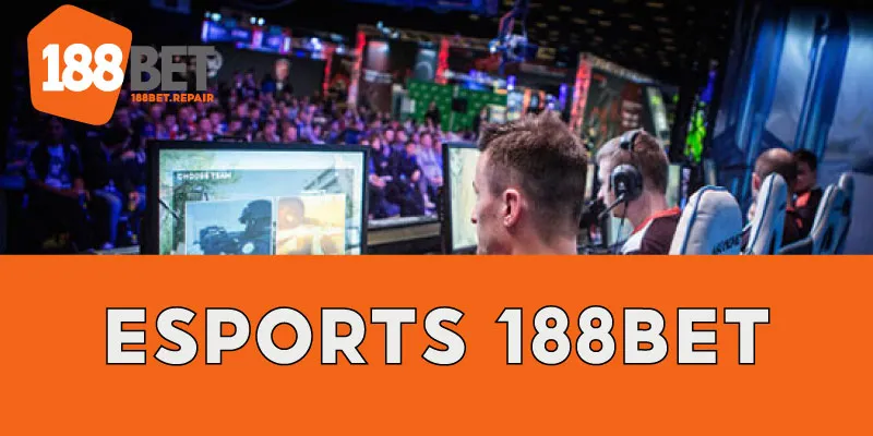 giới thiệu esports 188bet