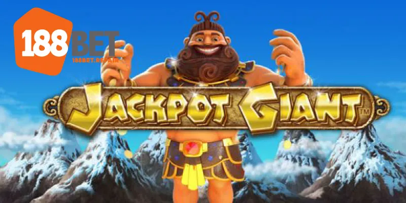 giới thiệu game jackpot giant 188bet