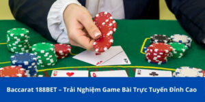Baccarat 188BET – Trải Nghiệm Game Bài Trực Tuyến Đỉnh Cao 1 Baccarat 188BET