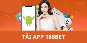 Tải App 188BET Mới Nhất – Đăng Nhập Nhanh, Chơi Mượt Mà! 1 tải app 188BET